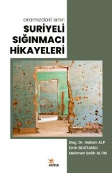 Aramızdaki Sınır: Suriyeli Sığınmacı Hikayeleri - 1