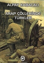 Arap Çöllerinde Türkler - 1