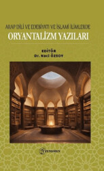 Arap Dili ve Edebiyatı ve İslami İlimlerde Oryantalizm Yazıları - 1