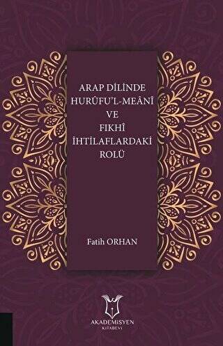 Arap Dilinde Hurufu`l-Meani ve Fıkhi İhtilaflardaki Rolü - 1