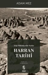 Arap Hakimiyetine Kadar Harran Tarihi - 1