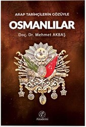 Arap Tarihçilerin Gözüyle Osmanlılar - 1