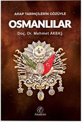 Arap Tarihçilerin Gözüyle Osmanlılar - 1