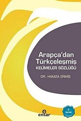 Arapça`dan Türkçeleşmiş Kelimeler Sözlüğü - 1