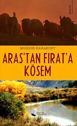 Aras’tan Fırat’a Kösem - 1