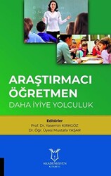 Araştırmacı Öğretmen: Daha İyiye Yolculuk - 1