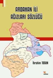 Ardahan İli Ağızları Sözlüğü - 1