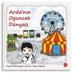 Arda`nın Oyuncak Dünyası - 1