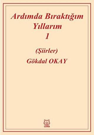 Ardımda Bıraktığım Yıllarım Cilt 1 - 1