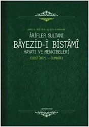 Arifler Sultanı Bayezid-i Bistami Hayatı ve Menkıbeleri - 1