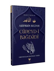 Ariflerin Sultanı Cüneyd-i Bağdadi - 1