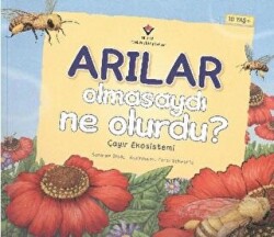 Arılar Olmasaydı Ne Olurdu? - Besin Zinciri Tepkimeleri - 1