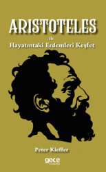 Aristoteles ile Hayatındaki Erdemleri Keşfet - 1