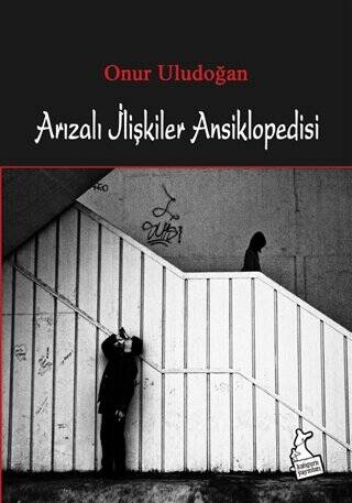 Arızalı İlişkiler Ansiklopedisi - 1