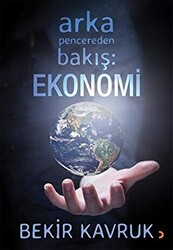 Arka Pencereden Bakış: Ekonomi - 1