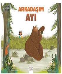 Arkadaşım Ayı- Arkadaşlık ve Dostluk Üzerine - 1