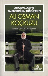 Arkadaşları Ve Talebelerinin Gözünden - Ali Osman Koçkuzu - 1