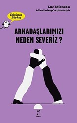 Arkadaşlarımızı Neden Severiz? - Düşünen Baykuş - 1