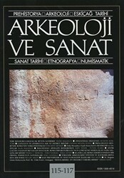 Arkeoloji ve Sanat Dergisi Sayı 115 - 117 - 1