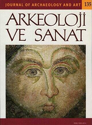 Arkeoloji ve Sanat Dergisi Sayı 135 - 1