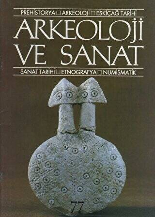 Arkeoloji ve Sanat Dergisi Sayı 77 - 1