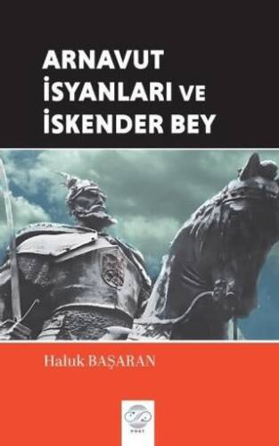 Arnavut İsyanları ve İskender Bey - 1