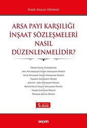 Arsa Payı Karşılığı İnşaat Sözleşmeleri Nasıl Düzenlenmelidir? - 1