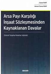 Arsa Payı Karşılığı İnşaat Sözleşmesinden Kaynaklanan Davalar - 1