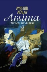 Arsima Bir Sen, Bir De Ben - 1