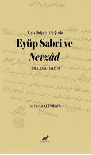 Arşiv Belgeleri Işığında Eyüp Sabri ve Nevzâd İnceleme – Metin - 1