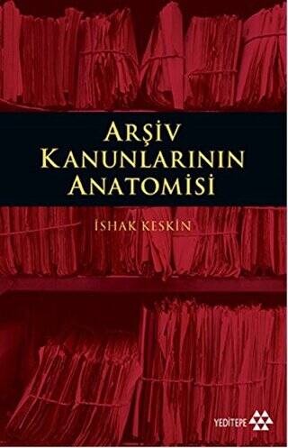 Arşiv Kanunlarının Anatomisi - 1