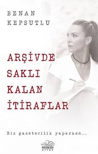 Arşivde Saklı Kalan İtiraflar - 1