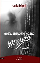 Artık Benzemiyoruz Sonsuza - 1