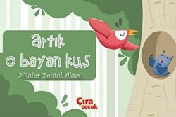 Artık O Bayan Kuş - 1