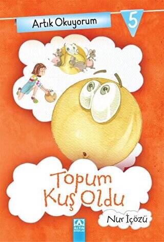 Artık Okuyorum 5: Topum Kuş Oldu - 1