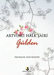 Artvinli Halk Şairi Gülden - 1