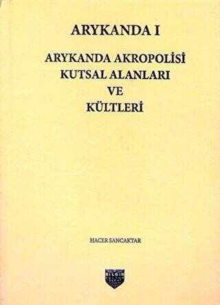 Arykanda 1 - Arykanda Akropolisi Kutsal Alanları ve Kültleri - 1