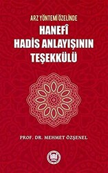 Arz Yöntemi Özelinde Hanefi Hadis Anlayışının Teşekkülü - 1