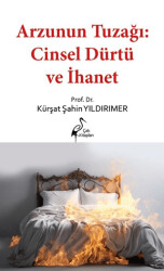 Arzunun Tuzağı: Cinsel Dürtü ve İhanet - 1