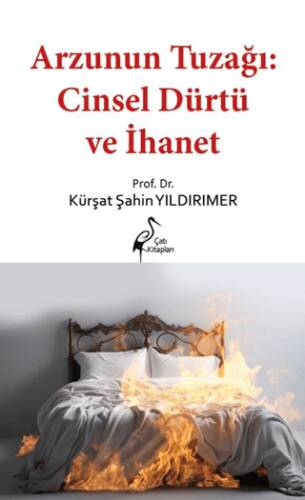 Arzunun Tuzağı: Cinsel Dürtü ve İhanet - 1