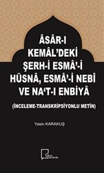 Asar-ı Kemal`deki Şerh-i Esma-i Hüsna Esma-i Nebi ve Na`t-ı Enbiya - 1