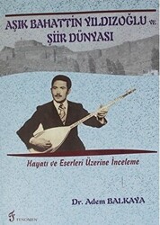 Aşık Bahattin Yıldızoğlu ve Şiir Dünyası - 1