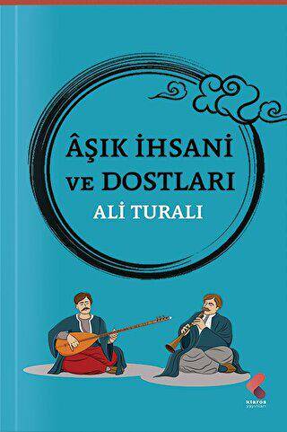 Aşık İhsani ve Dostları - 1