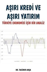 Aşırı Kredi ve Aşırı Yatırım - 1