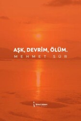 Aşk, Devrim, Ölüm - 1