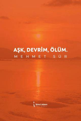 Aşk, Devrim, Ölüm - 1