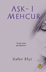 Aşk-ı Mehcur - 1