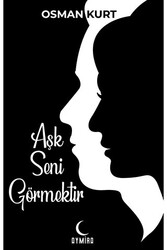 Aşk Seni Görmektir - 1