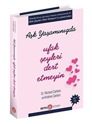 Aşk Yaşamında Ufak Şeyleri Dert Etmeyin - 1