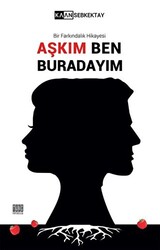 Aşkım Ben Buradayım - 1